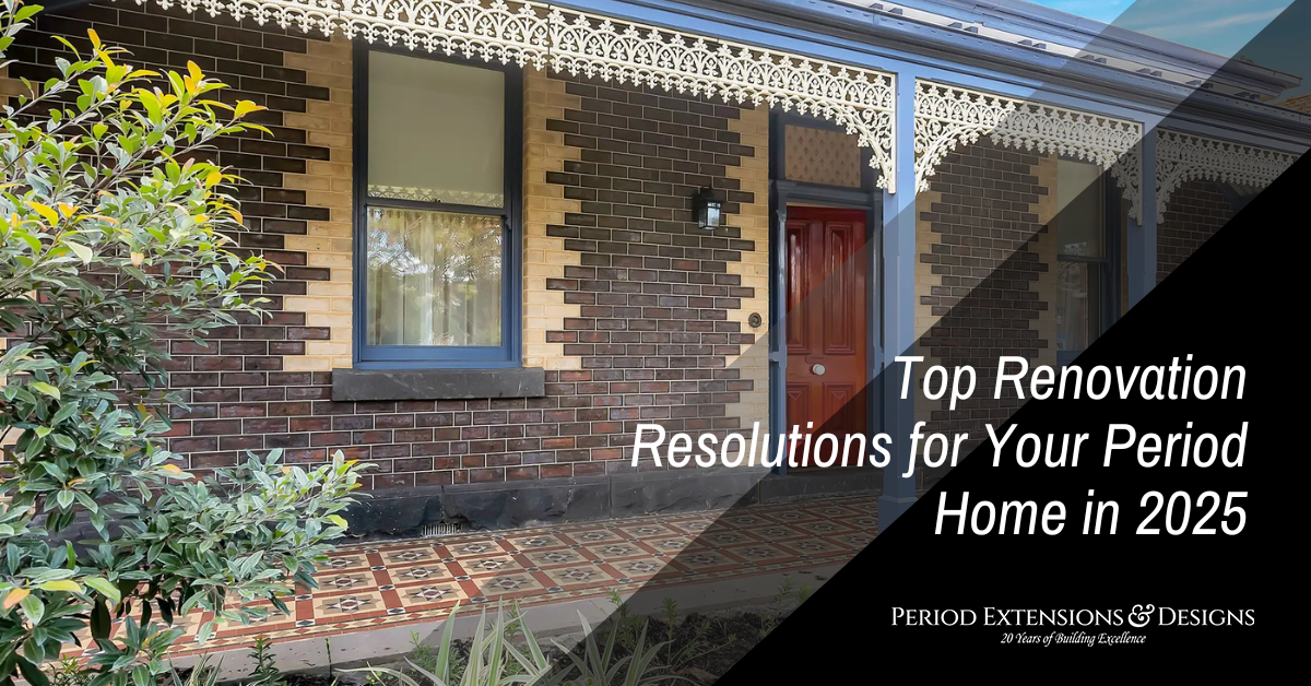 Top Renovation Resolutions for Your Period Home in 2025