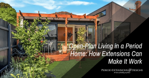 Open-Plan Living in a Period Home